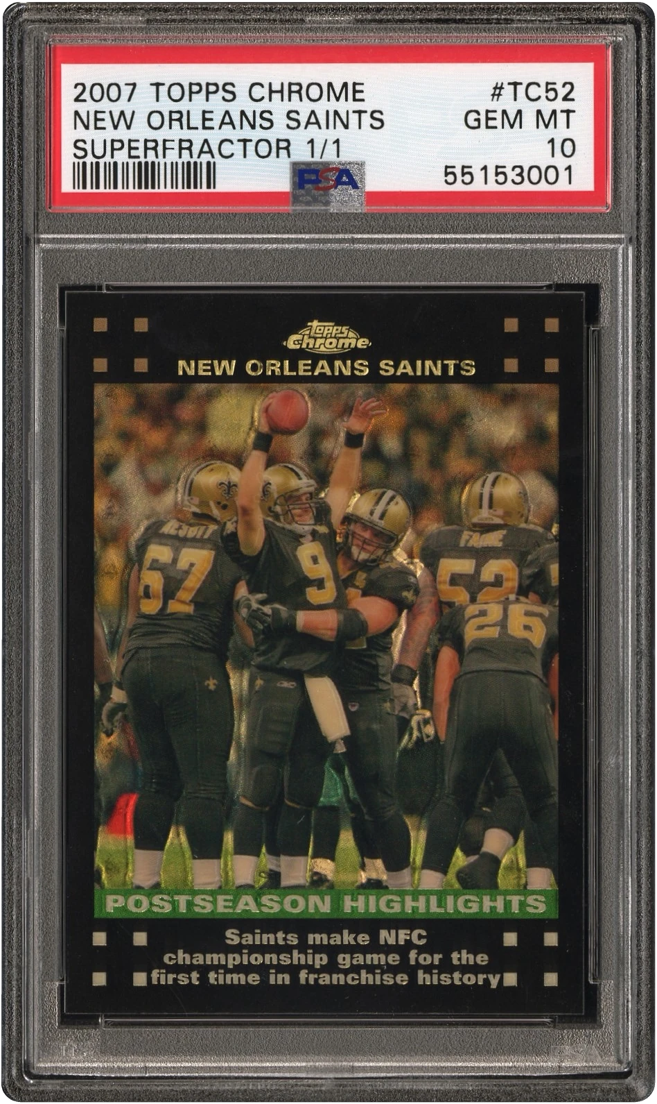 2007 Topps Chrome Superfractor New Orleans Saints w/ Drew Brees 1/1 #TC52 PSA 10 GEM MINT